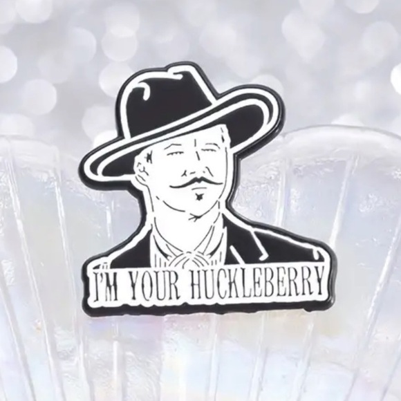 3/$25 “I’m Your Huckleberry” Doc Holiday Quote from Tombstone Val Kilmer - Picture 6 of 11